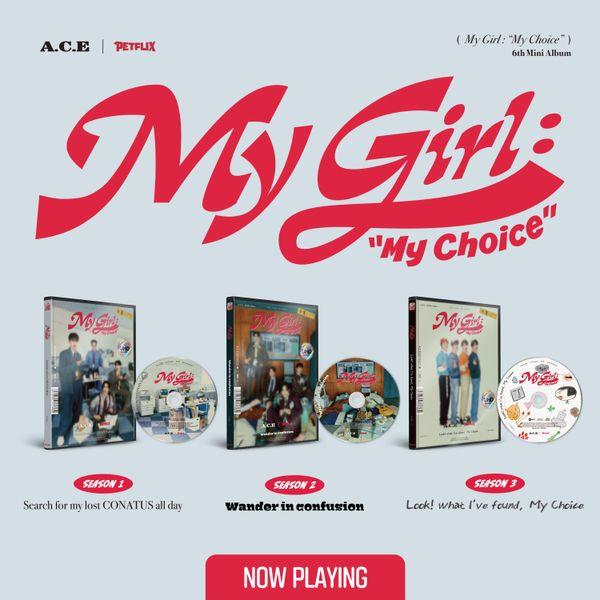 A.C.E - MY GIRL: MY CHOICE (6TH MINI ALBUM) - J-Store Online