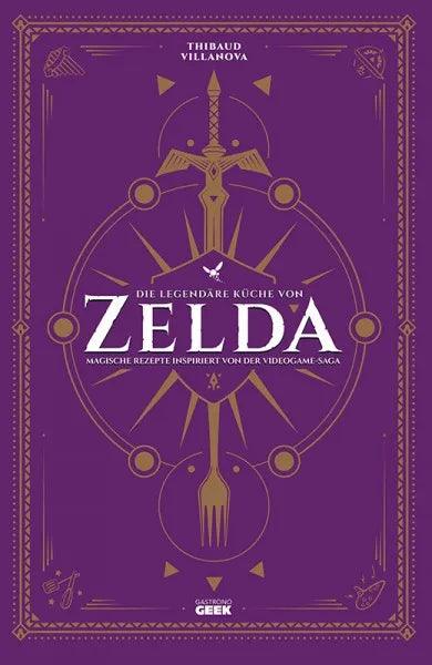 Die legendäre Küche von Zelda - Magische Rezepte inspiriert von der Videogame-Saga - J-Store Online