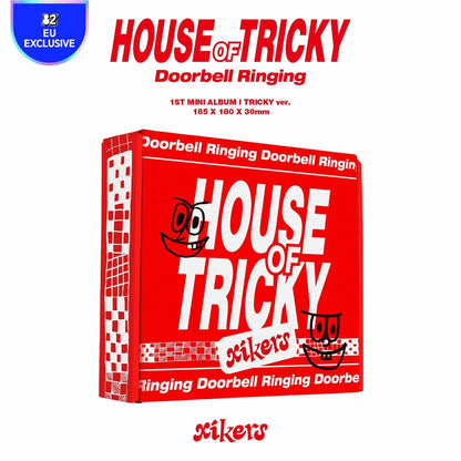 (EUROPE EXCLUSIVE) XIKERS - HOUSE OF TRICKY: DOORBELL RINGING (1ST MINI ALBUM) - J-Store Online