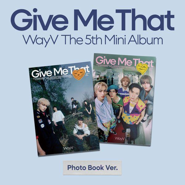 WAYV - GIVE ME THAT (5TH MINI ALBUM) PHOTOBOOK VER. - J-Store Online