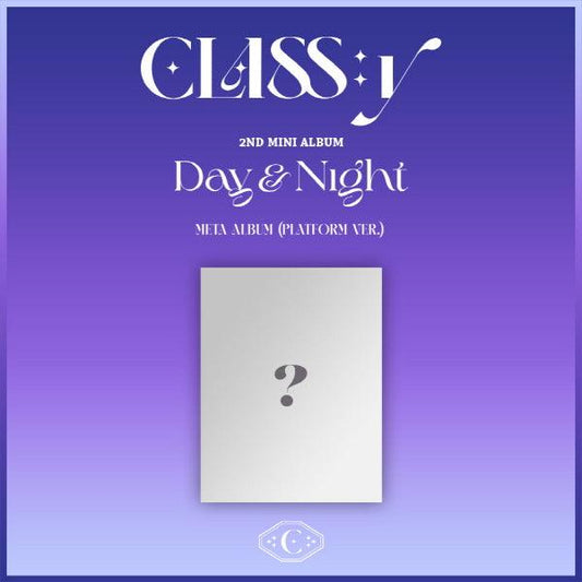 CLASS:y - DAY & NIGHT (2ND MINI ALBUM) (META ALBUM) PLATFORM VER. - J-Store Online